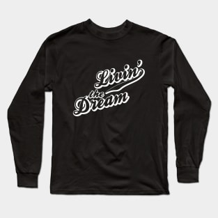 Livin' The Dream Retro White Print Long Sleeve T-Shirt